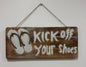 Hanging Thong Kick off your Shoes Sign