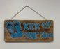 Hanging Thong Kick off your Shoes Sign